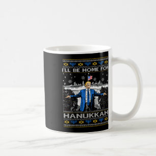 Taza De Café Estaré en casa para Hanukkah Divertido Trump Navid