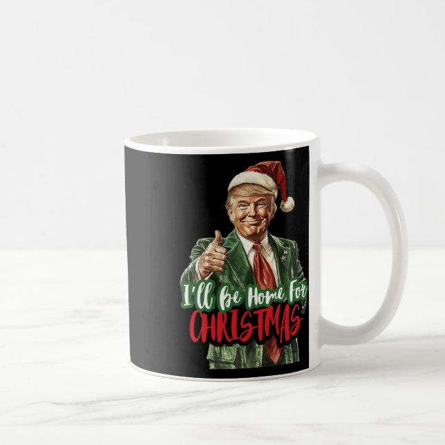 Taza De Café Estaré en casa para los Navidades de Santa Trump N (Derecha)