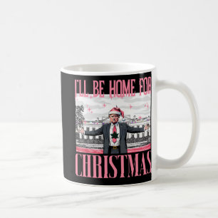 Taza De Café Estaré en casa para los Navidades de Trump