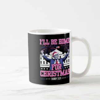 Taza De Café Estaré en casa para los Navidades de Trump 2024