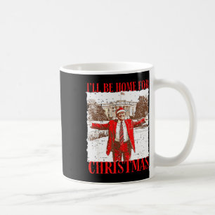 Taza De Café Estaré en casa para los Navidades Divertido Trump 