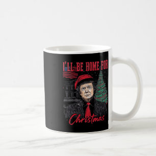 Taza De Café Estaré en casa para los Navidades Santa Funny Trum