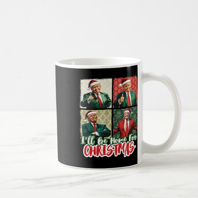 Taza De Café Estaré en casa para los Navidades Santa Funny Trum (Derecha)