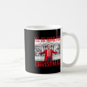 Taza De Café Estaré en casa para los Navidades Santa Funny Trum
