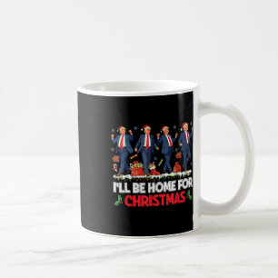 Taza De Café Estaré en casa para los Navidades Santa Funny Trum