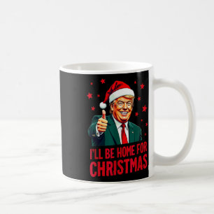 Taza De Café Estaré en casa para los Navidades Trump Divertidas