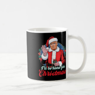 Taza De Café Estaré en casa para los Navidades Trump Divertidas