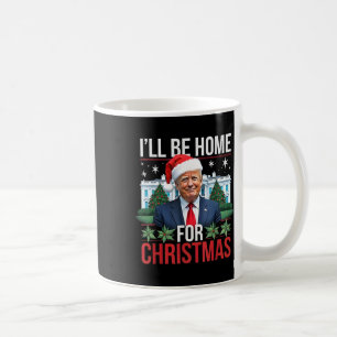 Taza De Café Estaré En Casa Para Navidades Divertidos Trump