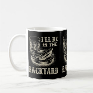 Taza De Café Estaré en el patio trasero divertido cigarro y ama