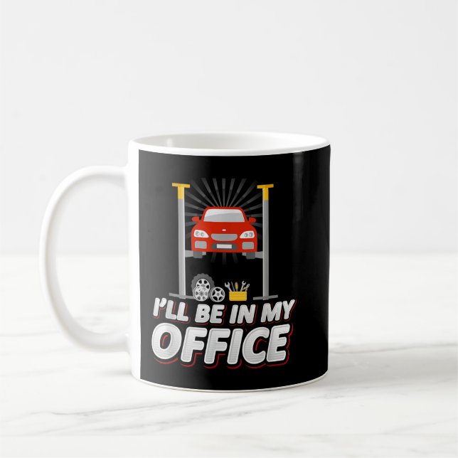 Taza De Café Estaré en mi oficina, Funny Garage Car Mechanic (Izquierda)