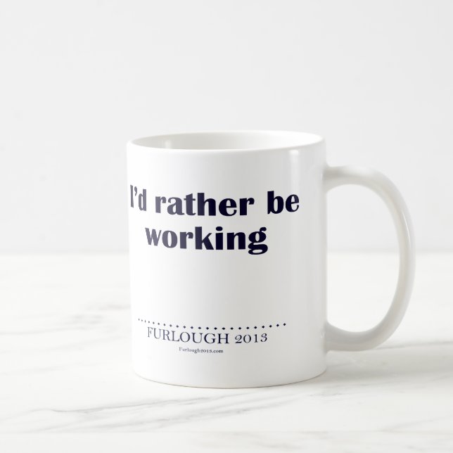 Taza De Café Estaría trabajando bastante (Derecha)