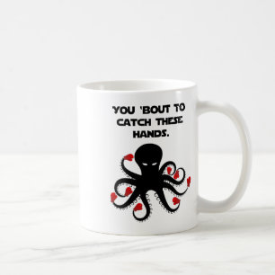 Taza De Café Estás A Punto De Atrapar Este Boxeo De Pulpo Mano
