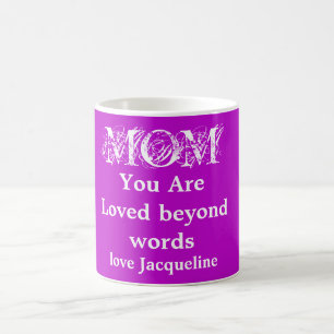 Taza De Café Estás Amado Más Allá De Las Palabras MOM Script Na