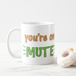 Taza De Café Estás en Mute Mug