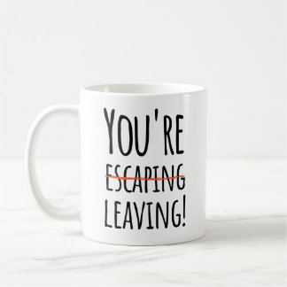 Taza De Café Estás escapando, partiendo - divertido para compañ