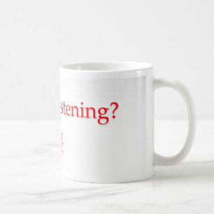 Taza De Café ¿Estás escuchando?