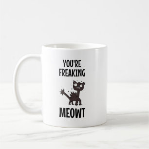 Taza De Café Estás haciendo temblar a Meowt Coffee Mug