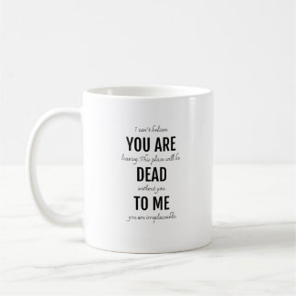 Taza De Café Estás muerto para mí