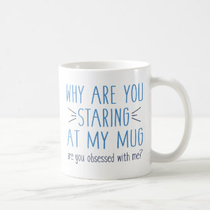 Taza De Café ¿Estás Obsesionado Conmigo?