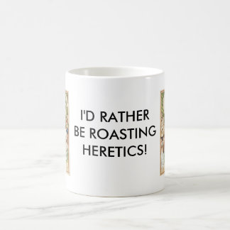 Taza De Café Esté asando bastante a herejes