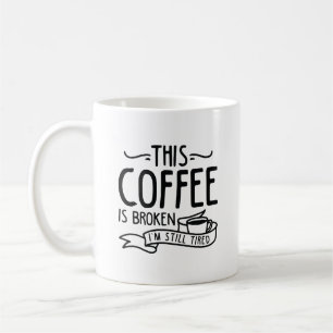 Taza De Café Este Café Está Roto
