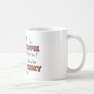 Taza De Café "Este Café Sabe Como Si Fuera Whisky"
