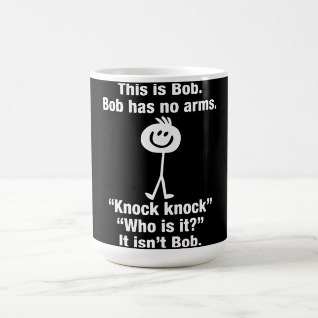 Taza De Café Este Es Bob Bob No Tiene Brazos. (Centro)