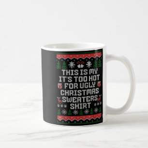 Taza De Café Este Es El Mío Es Demasiado Caliente Para Feo Navi