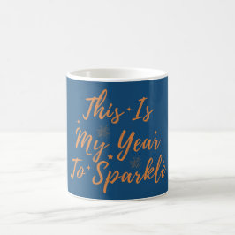Taza De Café Este Es Mi Año Para Provocar Feliz Año Nuevo