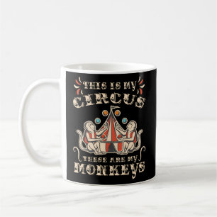 Taza De Café Este Es Mi Circo, Estos Son Mis Monos