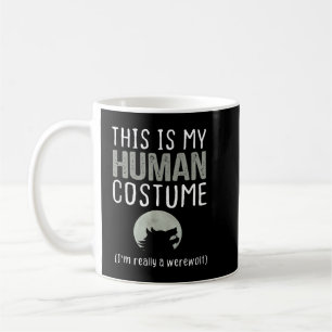 Taza De Café Este es mi disfraz de humano. Realmente soy un hom