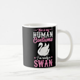 Taza De Café Este Es Mi Disfraz De Humano Soy Un Cisne Divertid