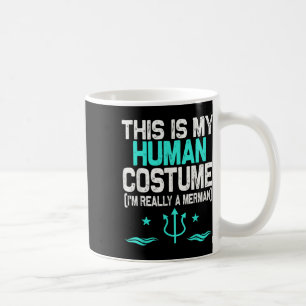 Taza De Café Este es mi disfraz humano, en realidad soy Merman