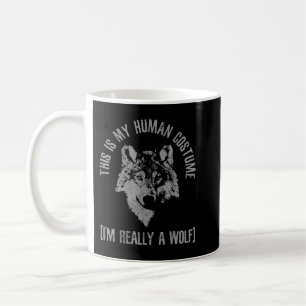 Taza De Café Este es mi disfraz humano, en realidad soy un lobo