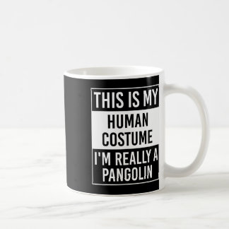 Taza De Café Este es mi ser humano, soy realmente pangolin