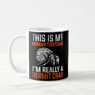 Taza De Café Este Es Mi Traje Humano Hermit Crab