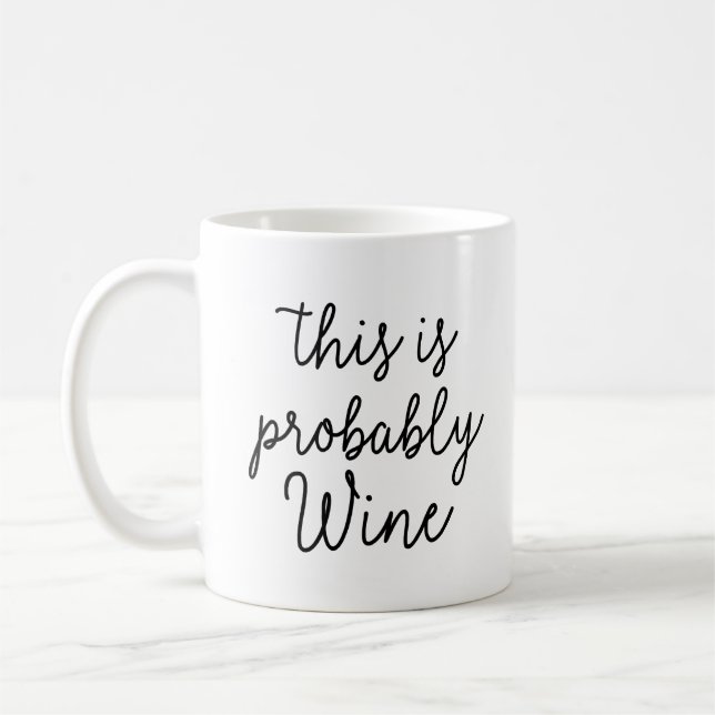 Taza De Café Éste es probablemente vino (Izquierda)