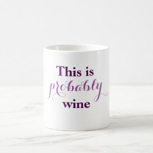 Taza De Café Éste es probablemente vino