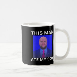 Taza De Café Este Hombre Se Comía De Mi Hijo Gracioso Meme Irón
