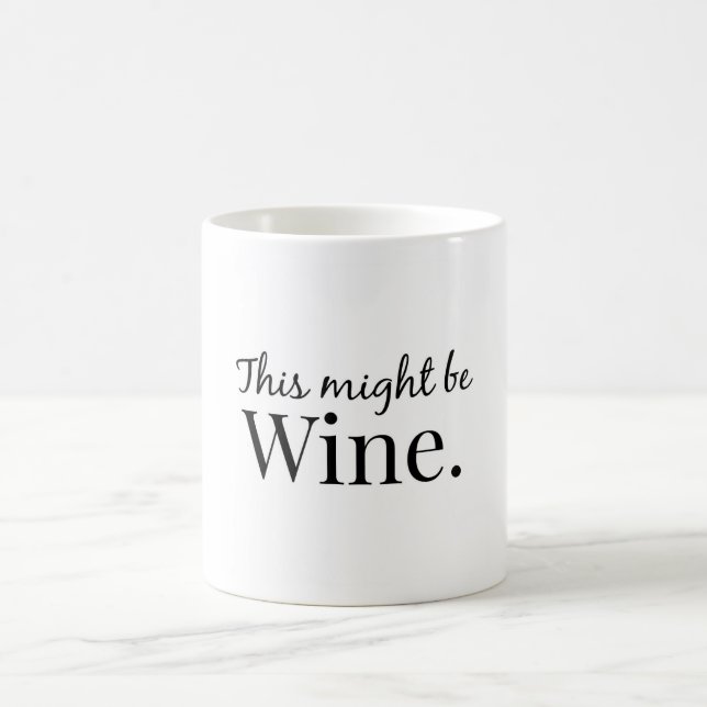 Taza De Café Éste pudo ser vino (Centro)