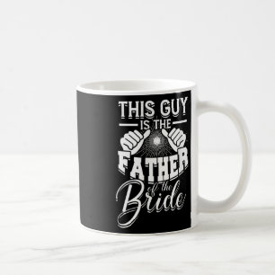 Taza De Café Este Tipo Es El Padre De La Novia - Novia Y Novio