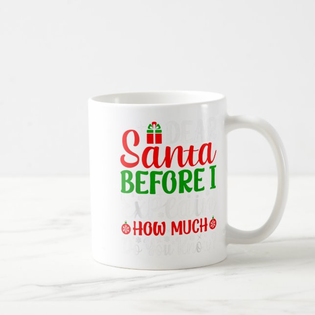 Taza De Café Estimado Papá Noel Antes De Explicar Cuánto Sabes  (Derecha)