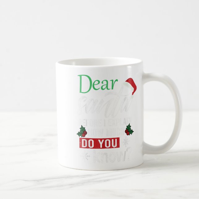 Taza De Café Estimado Papá Noel Antes De Explicar Cuánto Sabes  (Derecha)