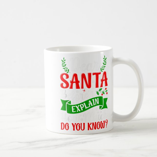Taza De Café Estimado Papá Noel Antes De Explicar Cuánto Sabes  (Derecha)