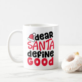 Taza De Café Estimado Santa Define Good Holiday Mug