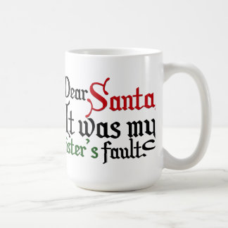 Taza De Café ¡Estimado Santa, era la falta de mi hermana!