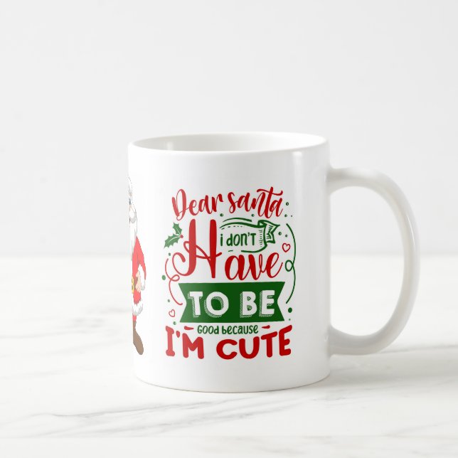 Taza De Café Estimado Santa, soy un lindo Navidad gracioso (Derecha)
