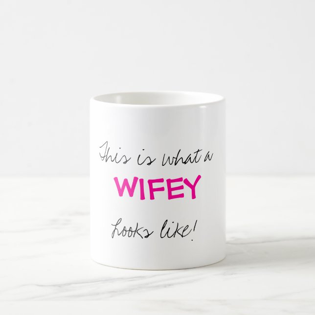 Taza De Café ¡Esto es de lo que tiene gusto a, WIFEY, miradas! (Centro)