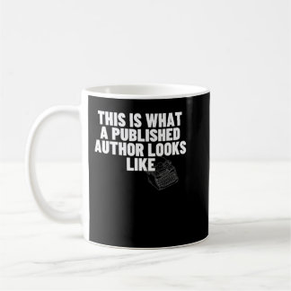 Taza De Café Esto es lo que parece gracioso un autor publicado