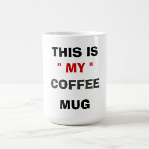 TAZA DE CAFÉ ESTO ES "MI " BARRO DE CAFÉ